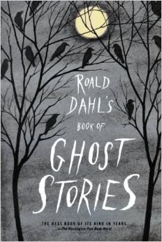 Roald Dahl's Book of Ghost Stories :  - by Roald Dahl 