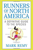 Runners of North America : A Definitive Guide to the Species - by Mark Remy