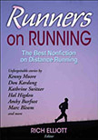 Runners on Running : The Best Nonfiction of Distance Running<br /> - by Rich Elliot