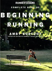 Runner's World Complete Book of Beginning Running : - by Amby Burfoot