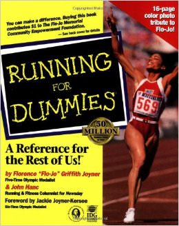 Running For Dummies :  - by Florence Griffith-Joyner
