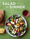Salad for Dinner : Complete Meals for All Seasons<br />