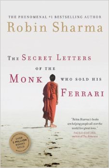 Secret Letters from the Monk Who Sold His Ferrari :  - by Robin Sharma 