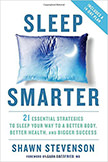 Sleep Smarter : 21 Essential Strategies to Sleep Your Way to A Better Body, Better Health, and Bigger Success<br />