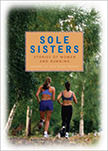 Sole Sisters : Stories of Women and Running<br /> - by Jennifer Lin