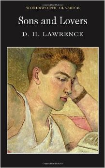 Sons and Lovers :  - by D.H. Lawrence 