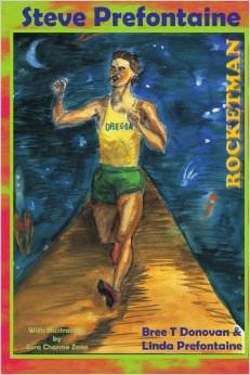 Steve Prefontaine-Rocketman : - on Steve Prefontaine