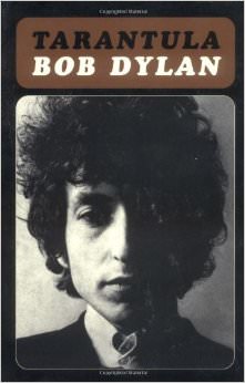 Tarantula :  - by Bob Dylan 