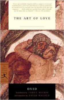 The Art of Love :  - by Ovid