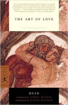 The Art of Love :  - by Ovid 
