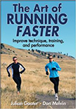 The Art of Running Faster : - by Julian Goater