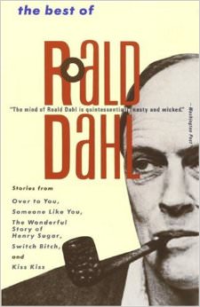 The Best of Roald Dahl :  - by Roald Dahl 