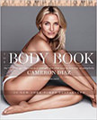 The Body Book : The Law of Hunger, the Science of Strength, and Other Ways to Love Your Amazing Body<br />