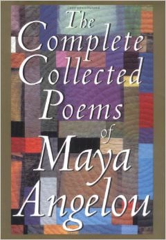 The Complete Collected Poems of Maya Angelou :  - by Maya Angelou 