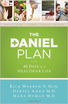 The Daniel Plan : 40 Days to a Healthier Life - by Rick Warren 