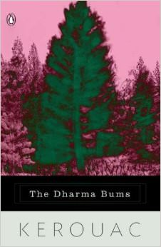 The Dharma Bums :  - by Jack Kerouac 