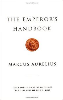 The Emperor's Handbook : A New Translation of The Meditations - by Marcus Aurelius 