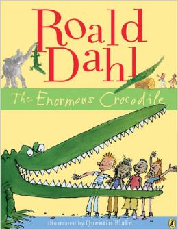 The Enormous Crocodile :  - by Roald Dahl 