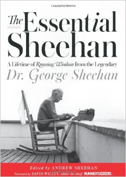 The Essential Sheehan : A Lifetime of Running Wisdom from the Legendary Dr. George Sheehan<br />