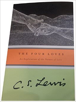 The Four Loves :  - by C.S. Lewis