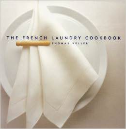 The French Laundry Cookbook :  - by Thomas Keller