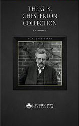The G. K. Chesterton Collection :  - by G.K. Chesterton 