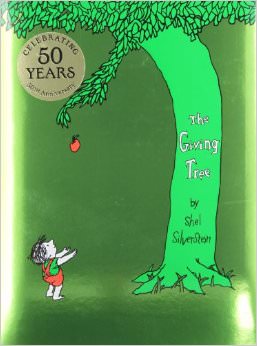 The Giving Tree :  - by Shel Silverstein 