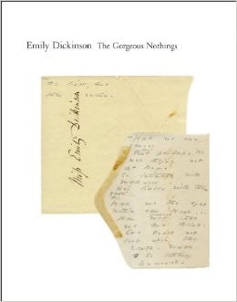 The Gorgeous Nothings : Emily Dickinson's Envelope Poems - by Emily Dickinson 