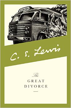 The Great Divorce :  - by C.S. Lewis