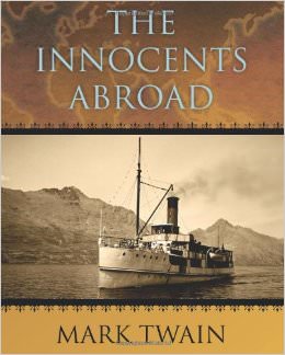 The Innocents Abroad :  - by Mark Twain
