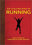 The Little Red Book of Running : - by Scott Douglas