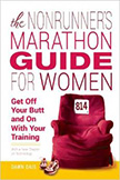 The Non-Runner's Marathon Guide for Women :  - by Dawn Dais