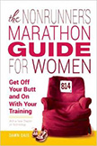 The Non-Runner's Marathon Guide for Women : - by Dawn Dais
