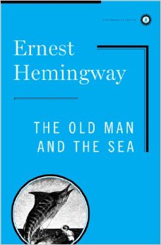 The Old Man And The Sea :  - by Ernest Hemingway 