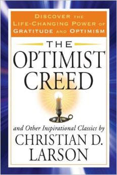 The Optimist Creed :  - by Christian D. Larson 