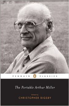 The Portable Arthur Miller :  - by Arthur Miller 