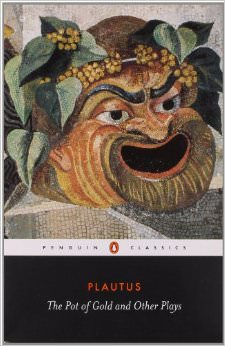 The Pot of Gold and Other Plays :  - by Plautus 