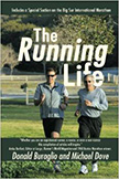 The Running Life : Wisdom and Observations from a Lifetime of Running - by Donald Buraglio