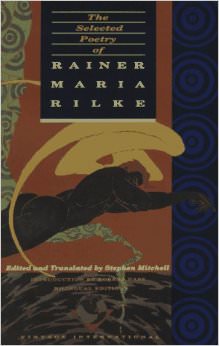 The Selected Poetry of Rainer Maria Rilke :  - by Rainer Maria Rilke 