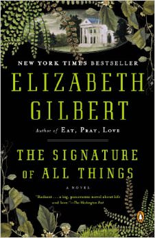 The Signature of All Things :  - by Elizabeth Gilbert 