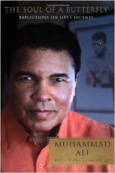 The Soul of a Butterfly : Reflections on Life's Journey - by Muhammad Ali