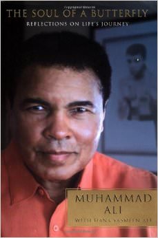 The Soul of a Butterfly : Reflections on Life's Journey - by Muhammad Ali 