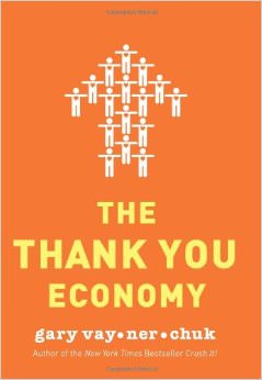 The Thank You Economy :  - by Gary Vaynerchuk 