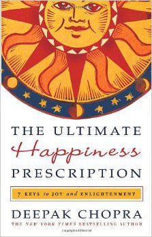 The Ultimate Happiness Prescription : 7 Keys to Joy and Enlightenment<br />