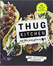 Thug Kitchen: The Official Cookbook : Eat Like You Give a F*ck<br />