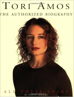 Tori Amos: All These Years: The Authorized Biography :  - on Tori Amos 