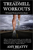 Treadmill Workouts : 90 Treadmill Workouts For Every Runner<br /> - by Amy Beatty