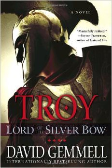Troy: Lord of the Silver Bow :  - by David Gemmell