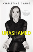 Unashamed : Drop the Baggage, Pick up Your Freedom, Fulfill Your Destiny<br />
