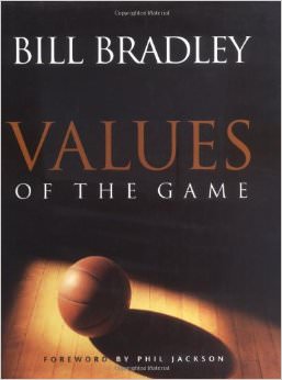 Values of the Game :  - by Bill Bradley 